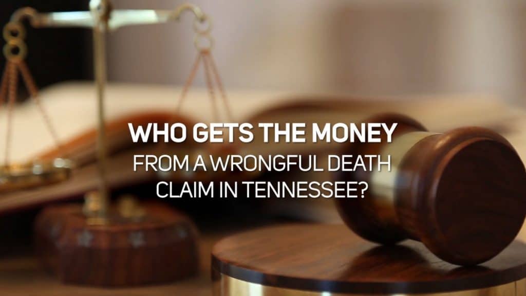 Who Gets the Money from a Wrongful Death Claim in Tennessee?
